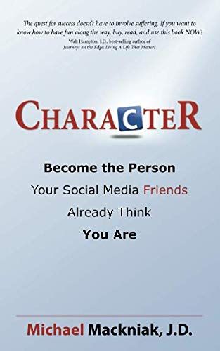 Character: Become The Person Your Social Media Friends Already Think You Are
